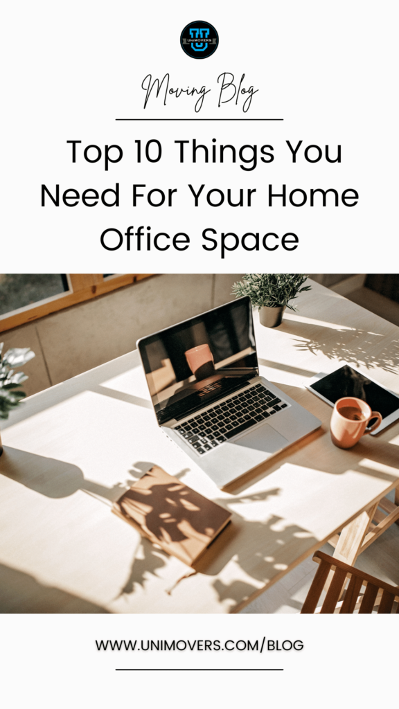 graphic reading, "moving blog, top 10 things you need for your home office space"