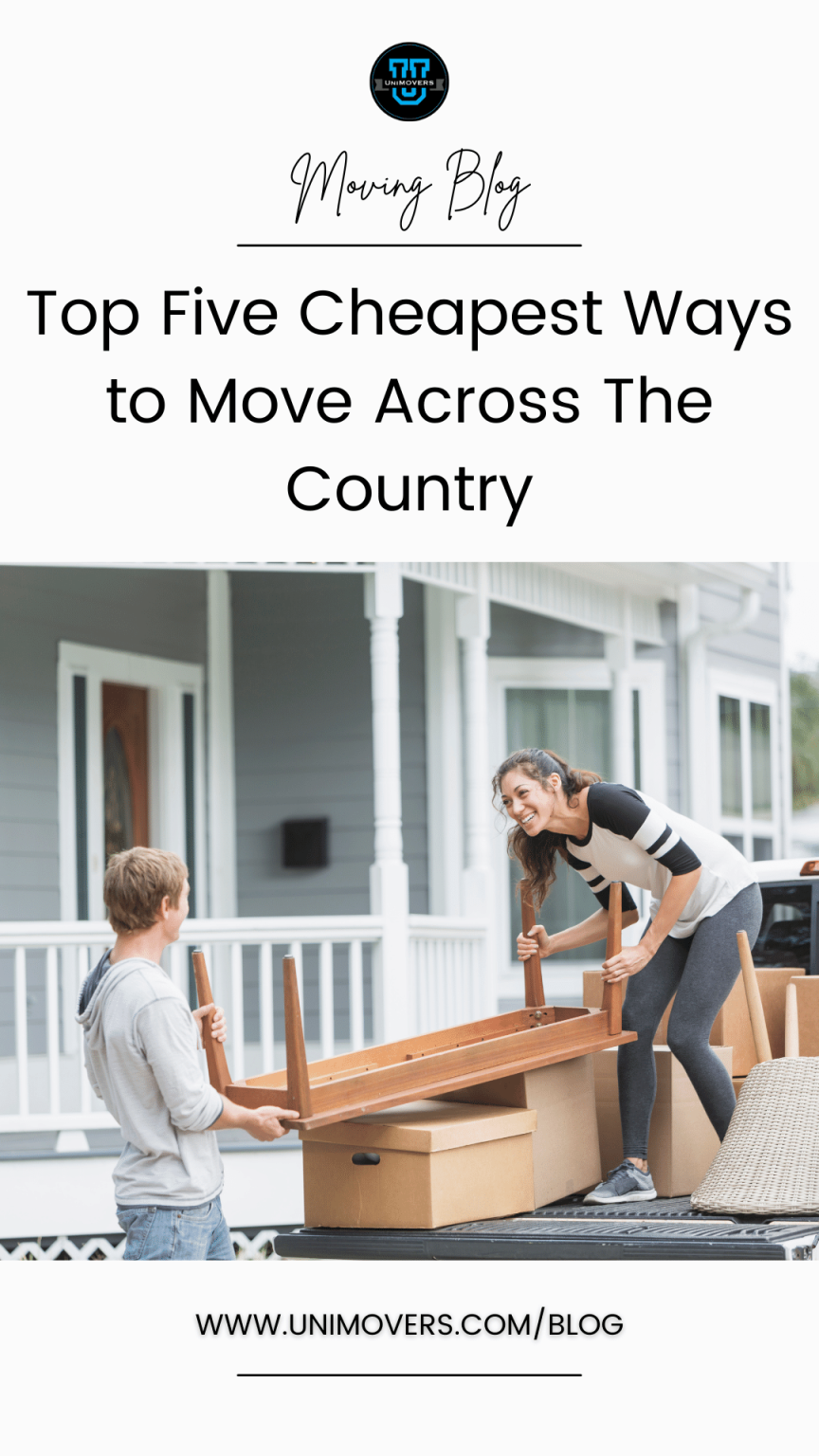 Top Five Cheapest Ways to Move Across The Country • UniMovers