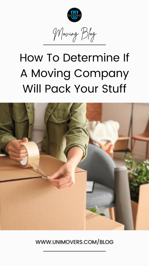 Graphic reading, "how to determine if a moving company will pack your stuff"