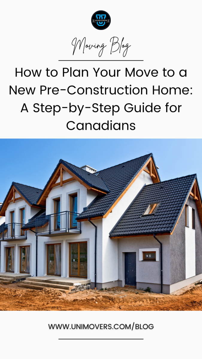 Graphic reading, "Moving Blog, How to Plan Your Move to a New Pre-Construction Home: A Step-by-Step Guide for Canadians"